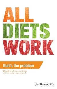 表紙画像: All Diets Work, That's the Problem!