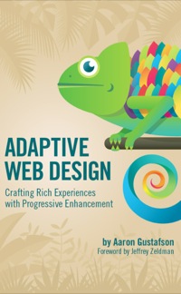 Cover image: Adaptive Web Design: Crafting Rich Experiences with Progressive Enhancement 1st edition 9780983589501