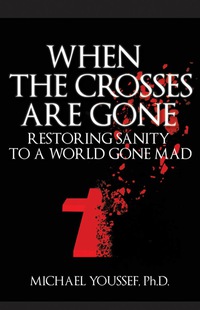 Cover image: When the Crosses Are Gone 9780983745624