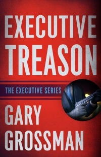 Cover image: Executive Treason 9781635764697