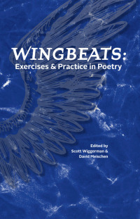 Imagen de portada: Wingbeats: Exercises and Practice in Poetry 9780984039906