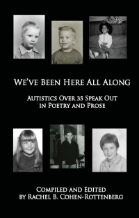 Imagen de portada: We've Been Here All Along: Autistics Over 35 Speak Out in Poetry and Prose