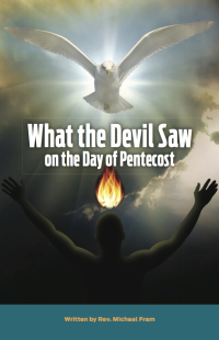 Imagen de portada: What the Devil Saw On the Day of Pentecost 9780984300327