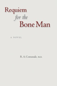 Imagen de portada: Requiem for the Bone Man 9780981477305