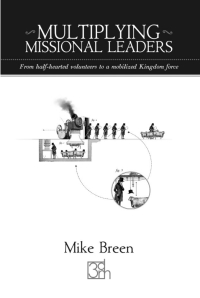 صورة الغلاف: Multiplying Missional Leaders 1st edition 9780984664313