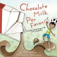 Imagen de portada: Chocolate Milk, Por Favor 1st edition 9780984855834