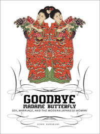 Omslagafbeelding: Goodbye Madame Butterfly 9780974199535