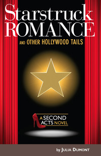 صورة الغلاف: Starstruck Romance and Other Hollywood Tails 9780985540456