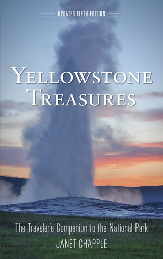 表紙画像: Yellowstone Treasures: The Traveler's Companion to the National Park 5th edition 9780985818272