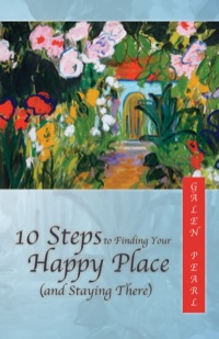 Omslagafbeelding: 10 Steps to Finding Your Happy Place (and Staying There) 9780985846206