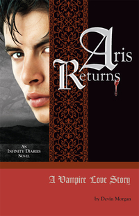 Cover image: ARIS RETURNS: A VAMPIRE LOVE STORY 9780985959616