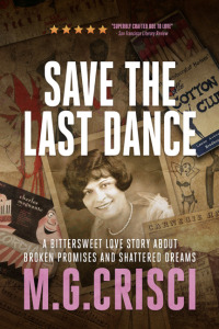 Omslagafbeelding: Save the Last Dance: A Bittersweet Love Story About Broken Promises and Shattered Dreams (Expanded 2018 Edition) 9781456630560