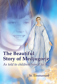 Cover image: The Beautiful Story of Medjugorje 9780986045318