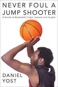 Cover image: Never Foul A Jump Shooter