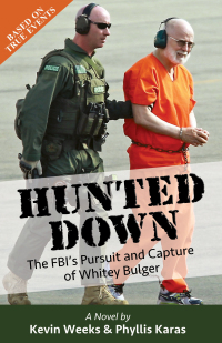 Omslagafbeelding: Hunted Down: The FBI's Pursuit and Capture of Whitey Bulger