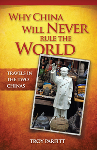 Cover image: Why China Will Never Rule the World 9780986803505