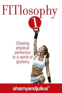 Cover image: FITlosophy 1: Chasing Physical Perfection in a World of Gluttony 1st edition 9780987142825