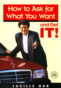 Cover image: How to Ask for What You Want and Get It!