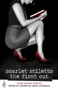 Cover image: Scarlet Stiletto - The First Cut 9780987160362