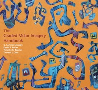 Cover image: The Graded Motor Imagery Handbook 1st edition 9780987246752