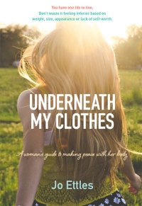Cover image: Underneath My Clothes 9780987297501