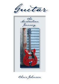 Cover image: Guitar: The Australian Gourney 1st edition