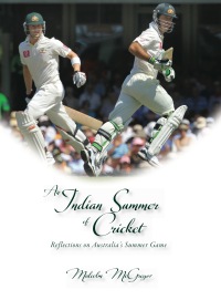 Cover image: An Indian Summer of Cricket: Reflections on Australia's Summer Game 9780987168559