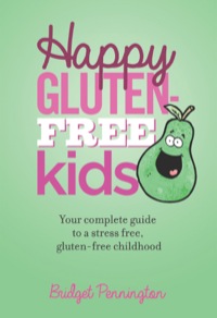 صورة الغلاف: Happy Gluten-Free Kids 9780987486516