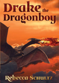Omslagafbeelding: Drake the Dragonboy 9780987607621
