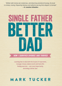 صورة الغلاف: Single Father, Better Dad 9780987609687