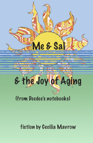 Cover image: Me & Sal, & the Joy of Aging