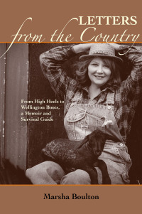 Cover image: Letters from the Country: From High Heels to Wellington Books. A Memoir and Survival Guide