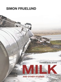 صورة الغلاف: Milk and Other Stories 9780988225275