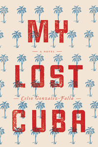Imagen de portada: My Lost Cuba 1st edition