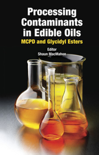 Titelbild: Processing Contaminants in Edible Oils: MCPD and Glycidyl Esters 9780988856509