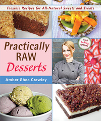Cover image: Practically Raw Desserts 1st edition 9781941252123