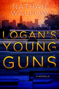 表紙画像: Logan's Young Guns