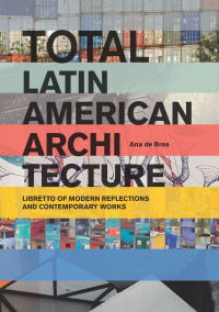Cover image: Total Latin American Architecture 9781940291475