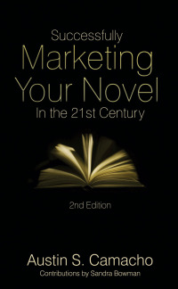 Cover image: Successfully Marketing Your Novel in the 21st Century 1st edition 9780976218180