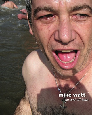 Cover image: Mike Watt: On and Off Bass 9780983581307