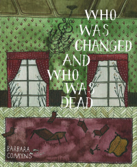 Cover image: Who Was Changed and Who Was Dead 9780984469314