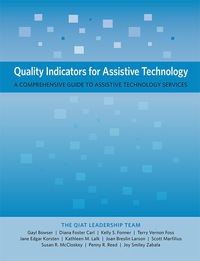 Cover image: Quality Indicators for Assistive Technology: A Comprehensive Guide to Assistive Technology Services 1st edition 9780989867450