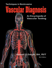 Cover image: Techniques in Noninvasive Vascular Diagnosis: An Encyclopedia of Vascular Testing 5th edition 9780989932967