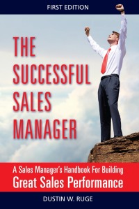 Cover image: The Successful Sales Manager: A Sales Manager's Handbook For Building Great Sales Performance