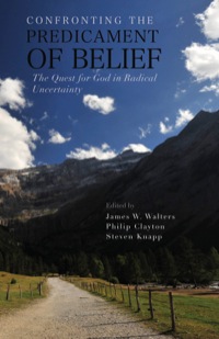 Cover image: Confronting the Predicament of Belief 9780990591702