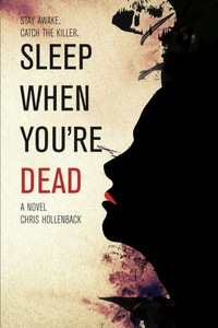 Cover image: Sleep When You're Dead 1st edition 9780991069903