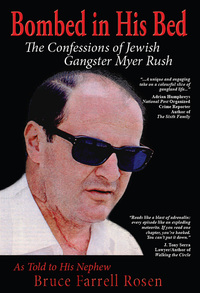 Titelbild: Bombed in His Bed, The Confessions of Jewish Gangster Myer Rush 2nd edition