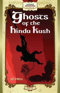Imagen de portada: Ghosts of the Hindu Kush 9780991448425