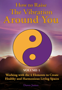 Imagen de portada: How to Raise the Vibration around You, Volume I