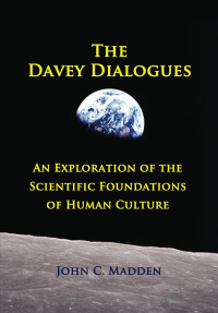 Cover image: The Davey Dialogues - An Exploration of the Scientific Foundations of Human Culture